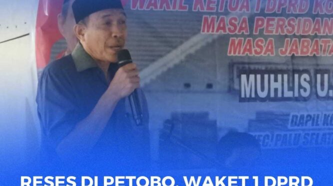 Waket 1 DPRD Kota Palu Muhis U. Aca,saat melakukan reses di Kelurahan Petobo.